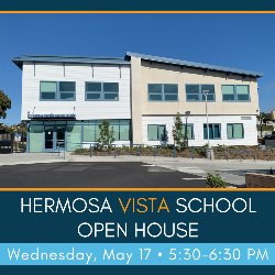 Hermosa Vista School Open House - Wednesday, May 17; 5:30-6:30 PM